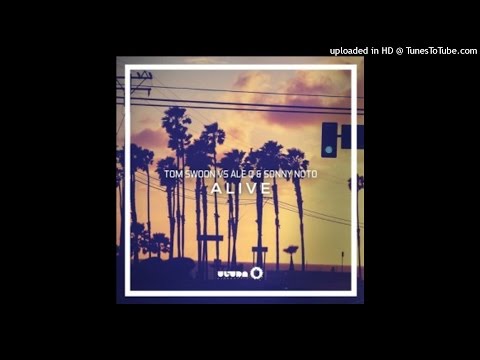 Tom Swoon vs Ale Q & Sonny Noto - Alive (Original Mix)