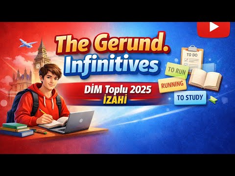 The Gerund. Infinitives / DİM toplu 2025 izahı