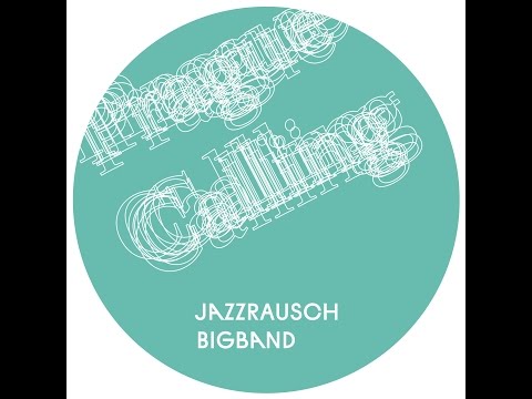 Jazzrausch Bigband - Anna's Café