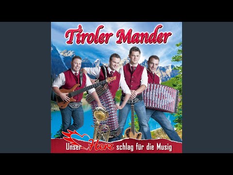 4 Tiroler Buam Medley: Tiroler Madl/Heute und Morgen/In die Welt hinaus/Ein Herz voll...