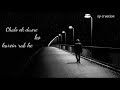 Na Jane Kya Chhoot Raha Hai Status Musafir Jaane Wale Status Whatsapp Status Lyrics Status