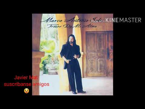 LAS MEJORES CANCIONES DE MARCO ANTONIO SOLIS???????? SUSCRIBANSE AMIGOS