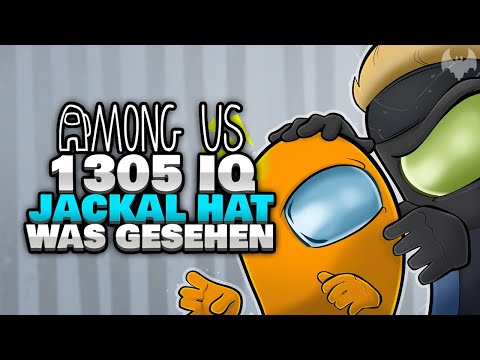 1305 IQ JACKAL SIEHT ALLES 😎 - ♠ Among Us ♠
