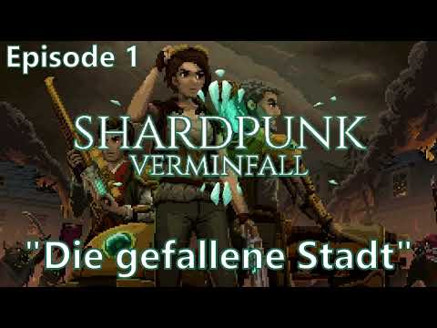 "Die gefallene Stadt" | Episode 1 | Shardpunk: Verminfall