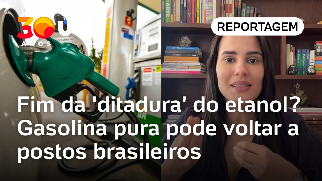 Fim da 'ditadura' do etanol? Gasolina pura pode voltar a postos brasileiros | Paula Gama