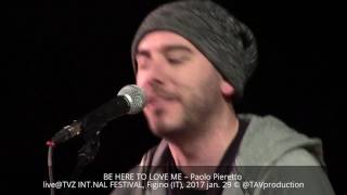 BE HERE TO LOVE ME – Paolo Pieretto live@TVZ INT.NAL FESTIVAL, Figino (IT), 2017 jan. 29 © @TAVprodu