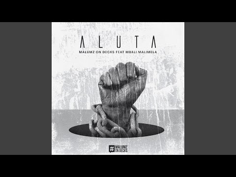 Aluta (feat. Mbali Malimela)