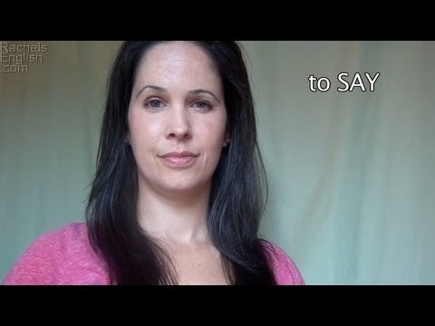 How to Pronounce SAY, SAYS, and SAID: American English