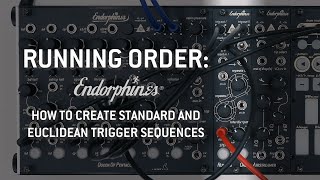 Video thumbnail for Running Order: how to create both normal and Euclidean trigger sequences by Endorphin.es