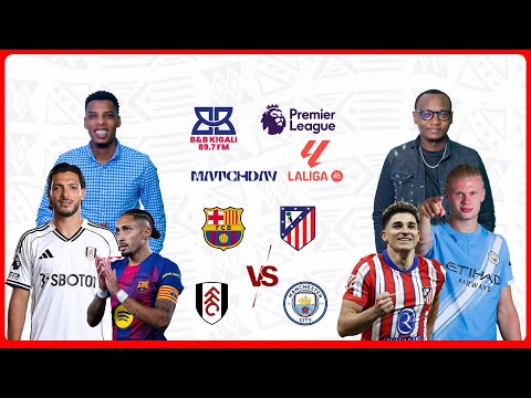 #FULLGAME #PREMIERLEAGUE #LALIGA: FULHAM (4-5) MAN CITY | BARCELONA (3-1) ATLÉTICO