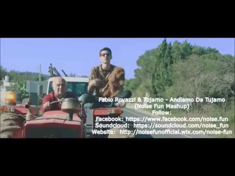 Fabio Rovazzi & Tujamo - Andiamo Da TUJAMO (Noise Fun Mashup)