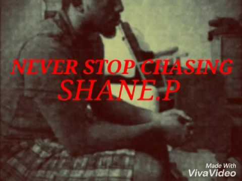 Never Stop Chasing by SHANE.P (Prod. TeeO)