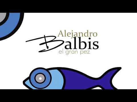 Alejandro Balbis - El Gran Pez Disco Completo
