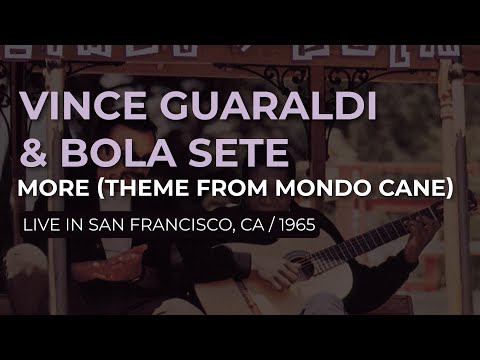 Vince Guaraldi & Bola Sete - More (Theme From Mondo Cane) (Official Audio) - Live in SF, 1966