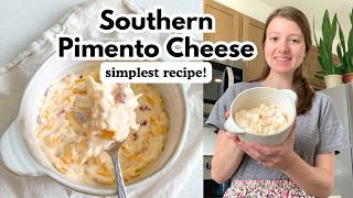 Make Southern Pimento Cheese at Home | Creamy, Simple, & Easy!