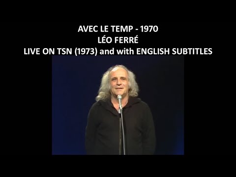 Avec le temps - Léo Ferré - 1970 - Live on TSN (Swiss French TV - 1973) -  with English Subtitles