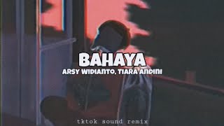 Download lagu Bahaya - Arsy Widianto, Tiara Andini || Tiktok sound remix mp3