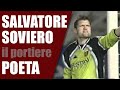 Salvatore Soviero Metà Portiere Metà Poeta