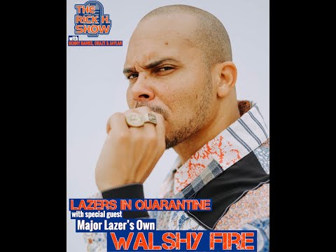 Lazors in Quarantine with special guest Major Lazer's own Walshy Fire