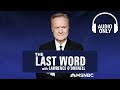 The Last Word With Lawrence O Donnell June 3 Audio Only