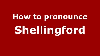 How to pronounce Shellingford