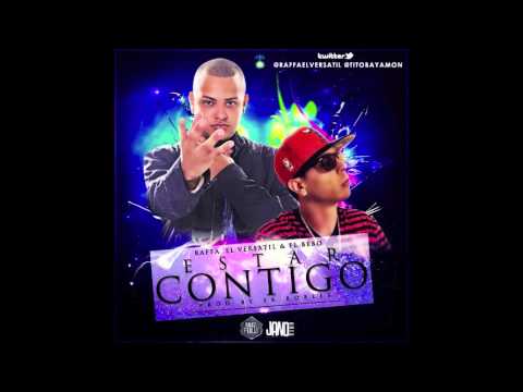 RAFFA FT  BEBO   ESTAR CONTIGO