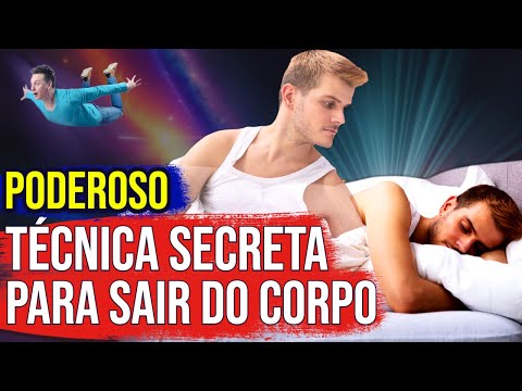 TÉCNICA SECRETA PARA SAIR DO CORPO ENQUANTO DORME | COMO SAIR DO CORPO DURANTE O SONO VIAGEM ASTRAL