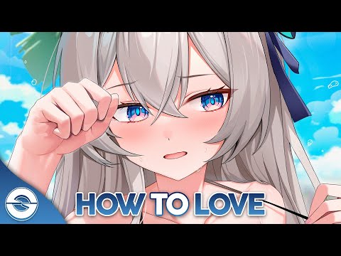 Nightcore - How To Love (Lyrics)