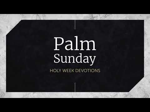 Palm Sunday Devotion