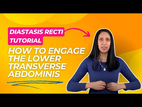 Diastasis Recti Tutorial: How to Engage Your Lower Transverse Abdominis