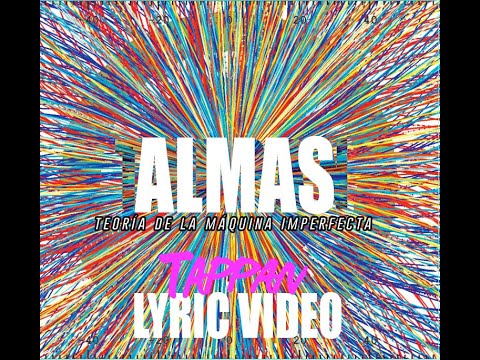 TAPPAN - ALMAS lyric video