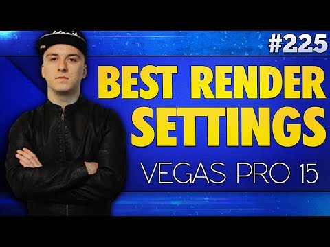 Vegas Pro 15: Best Render Settings For YouTube 1080p - Tutorial #225