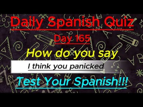 Daily Spanish Quiz!!! Day 165!!!