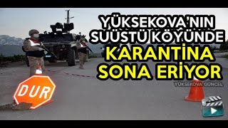 Yüksekova’da Suüstü Köyünde Karantina Sona Eriyor