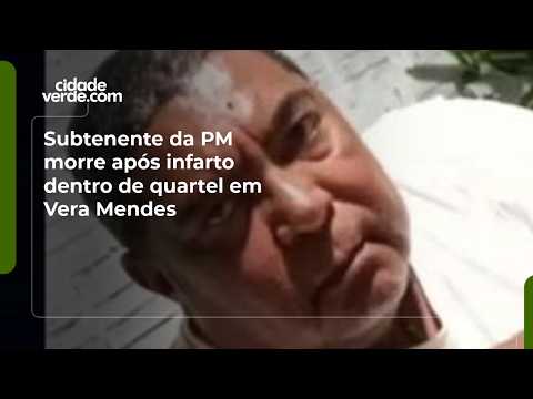 Subtenente da PM morre após infarto dentro de quartel em Vera Mendes