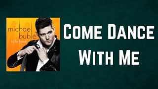 Michael Bublé - Come Dance With Me (Lyrics)