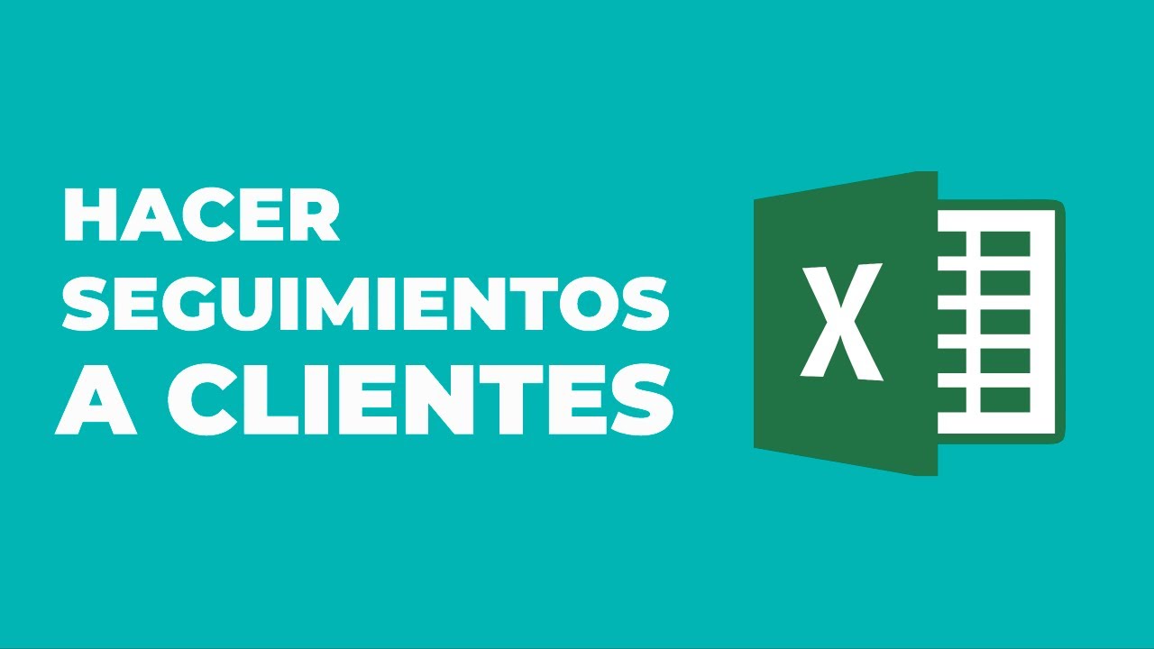 COMO HACER SEGUIMIENTO A CLIENTES | PLANTILLA EN EXCEL