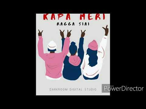 Kapa Meri - Ragga Siai (Darkroom Digital Studio) PNG MUSIC 2019