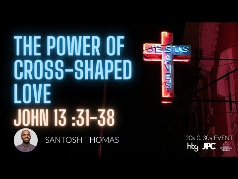 20s & 30s Conference '20: Talk 2 The Power of Cross-shaped Love with Santosh Thomas - Clayton TV