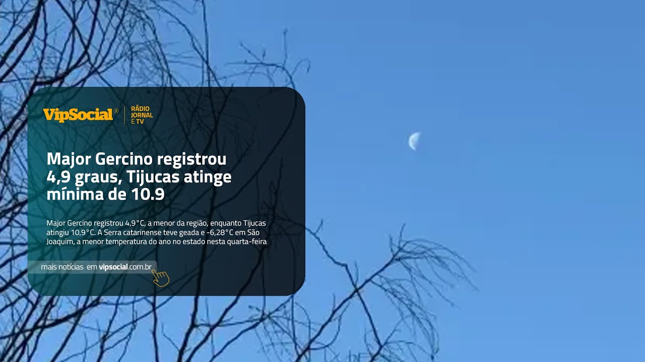 Major Gercino registrou 4,9 graus, Tijucas atinge mínima de 10.9; abrigo é aberto em Itapema