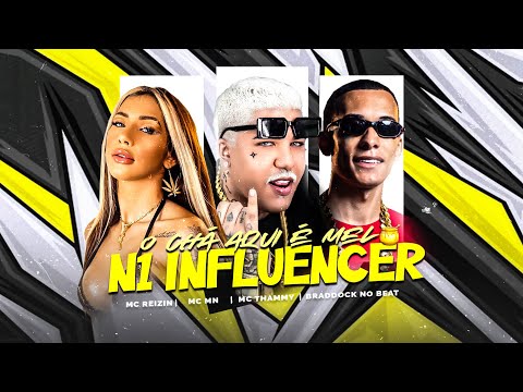 O CHÁ AQUI É MEL - MC REIZIN MC MN E MC THAMMY - N1 INFLUENCER