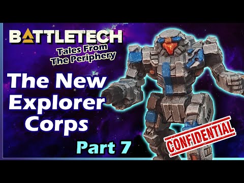 Battletech: The New Explorer Corps - Part 7