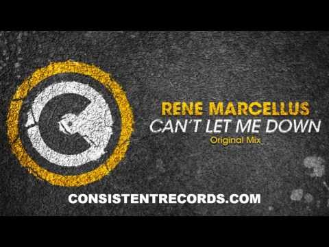Rene Marcellus - Can't Let Me Down (Original Mix)