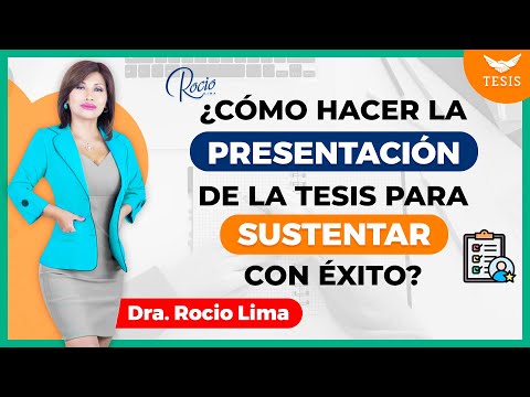 Cómo PRESENTAR y SUSTENTAR una TESIS de Éxito?🌟|Dra.Rocio Lima 😇❤️🔥