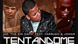 &quot;The Kid Capo&quot; Feat Farruko &amp; Jomar Tentandome