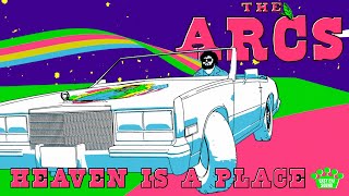 The Arcs – “Heaven Is A Place”