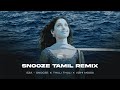 Snooze Tamil Remix Thuli Thuli X Snooze Jenushan Yuvan Shankar Raja SZA