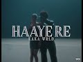 Kaka WRLD - Haaye Re | Official Visualizer Video | Famous EP