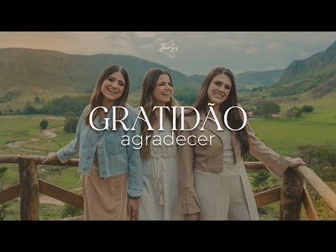 ThreeSis, Micaella Marinho - GRATIDÃO (Agradecer)