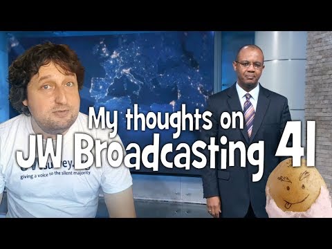 My thoughts on JW Broadcasting 41 - April 2018 (with William Turner Jr.)